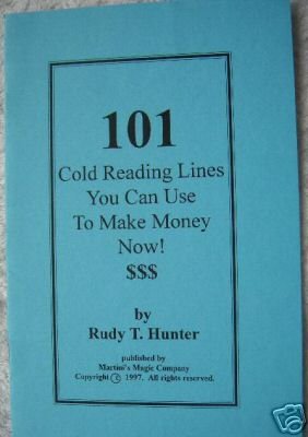 Rudy T. Hunter - 101 Cold Reading Lines You Can Use To Make Money Now - Click Image to Close